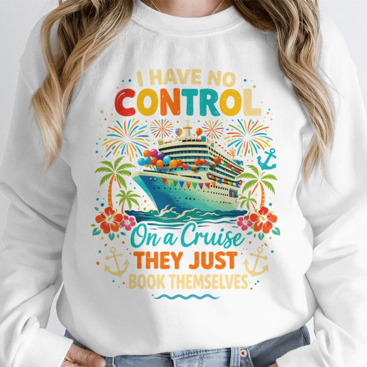 I Have No Control On A Cruise They Book Themselves Vacation Unisex Sweatshirt I Have No Control On A Cruise They Book Themselves Vacation Unisex Sweatshirt