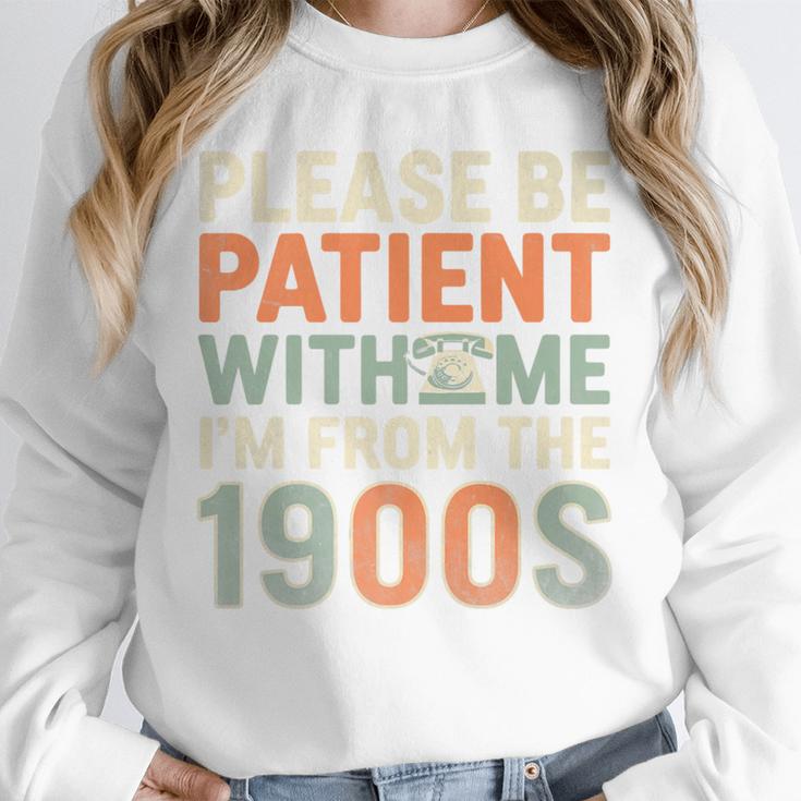 Old People Please Be Patient With Me I'm From The 1900s Premium Unisex Sweatshirt