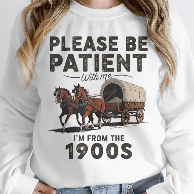 Be Patient With Me I'm From The 1900s Horse-Drawn Wagon Unisex Sweatshirt Be Patient With Me I'm From The 1900s Horse-Drawn Wagon Unisex Sweatshirt