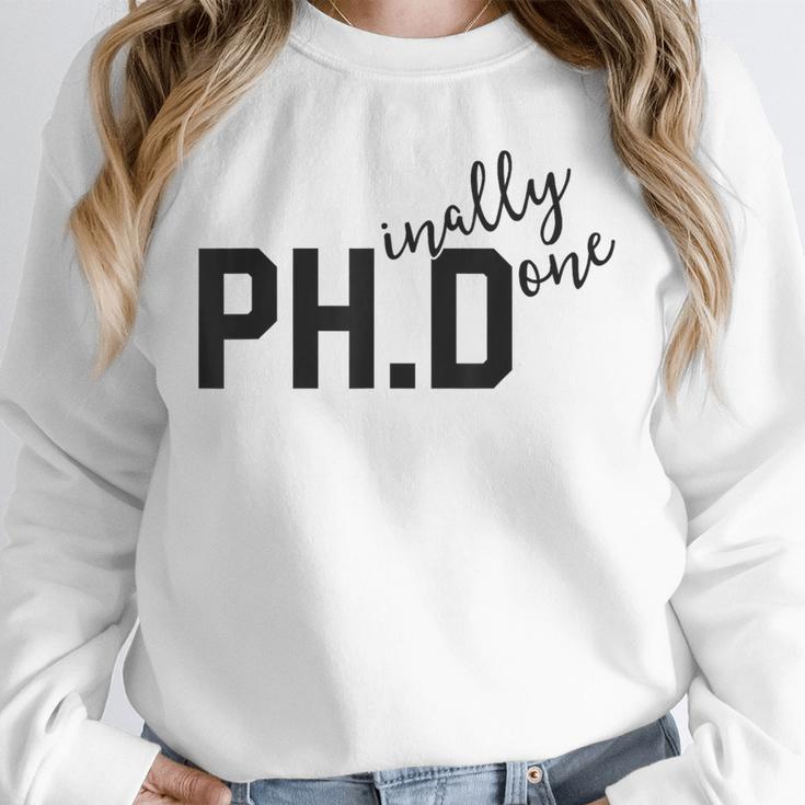 PhD Shirt Phinally Finally Done Graduation Her Unisex Sweatshirt