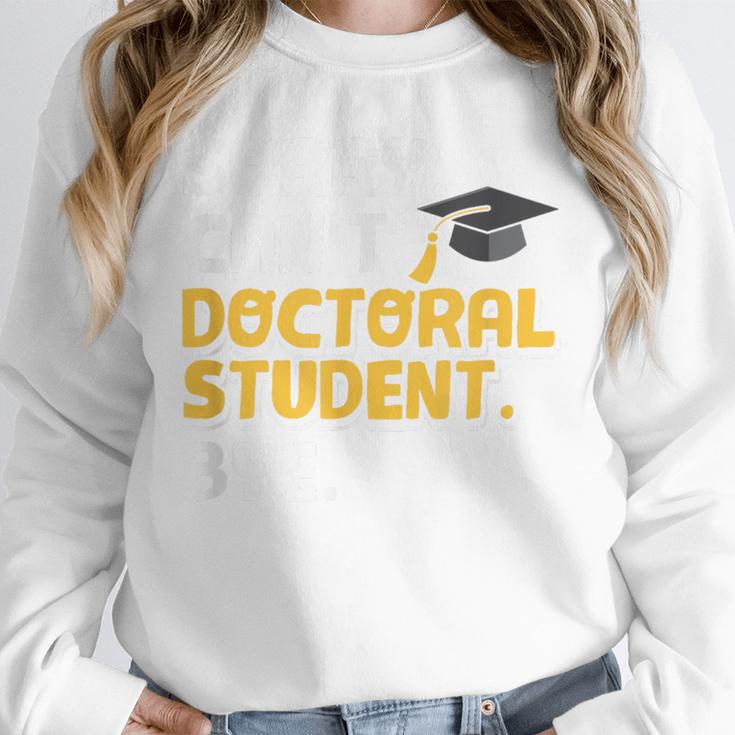 PhD Student Doctoral Degree Graduation Phd Graduate Unisex Sweatshirt