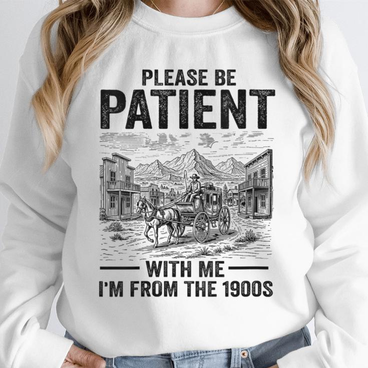 Please Be-Patient With-Me I'm From The 1900s Oregon Trail Unisex Sweatshirt