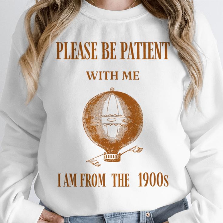 Please Be Patient With Me I'm From The 1900s Air Balloon Unisex Sweatshirt Please Be Patient With Me I'm From The 1900s Air Balloon Unisex Sweatshirt