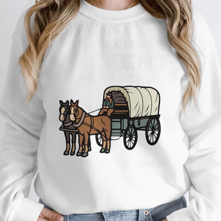 Please Be Patient I'm From The 1900s Amish Wagon & Vintage Premium Unisex Sweatshirt