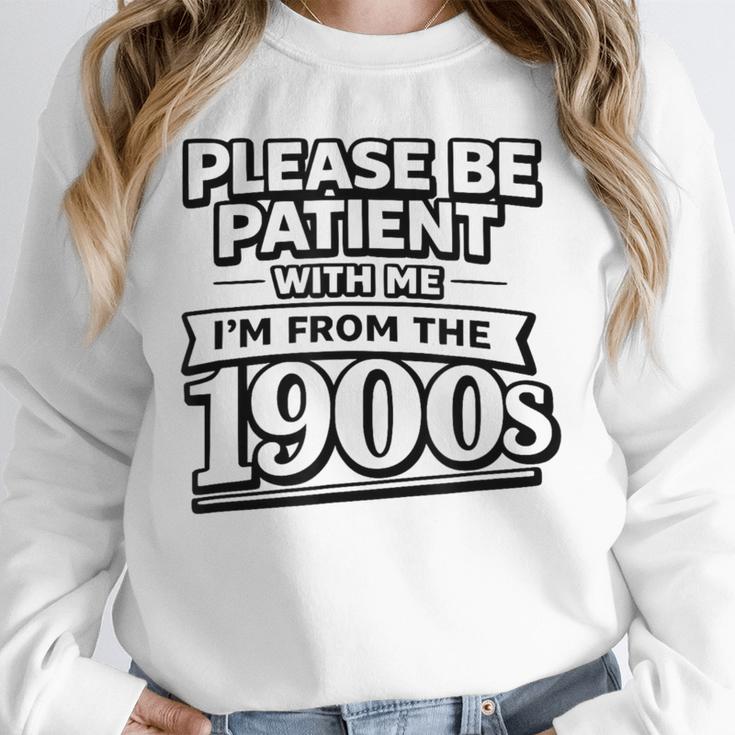 Please Be Patient I'm From The 1900s Boomer Gen-X Unisex Sweatshirt
