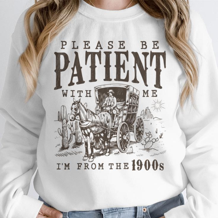 Please Be Patient I'm From The 1900s Boomer Meme Print Unisex Sweatshirt
