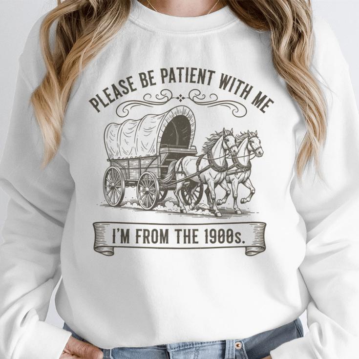 Please Be Patient With Me I'm From The 1900s Boomer Unisex Sweatshirt