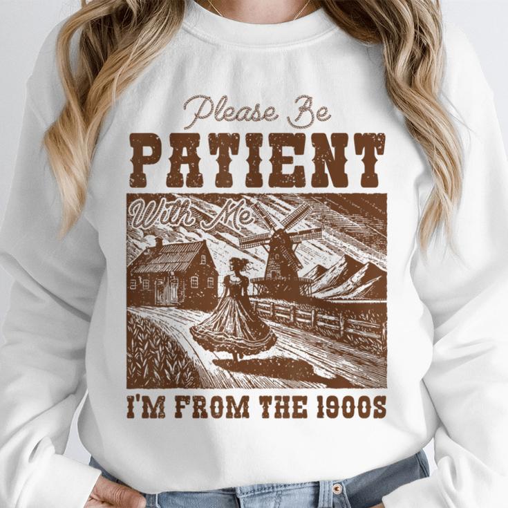 Please Be Patient With Me I'm From The 1900s Country Girl Unisex Sweatshirt