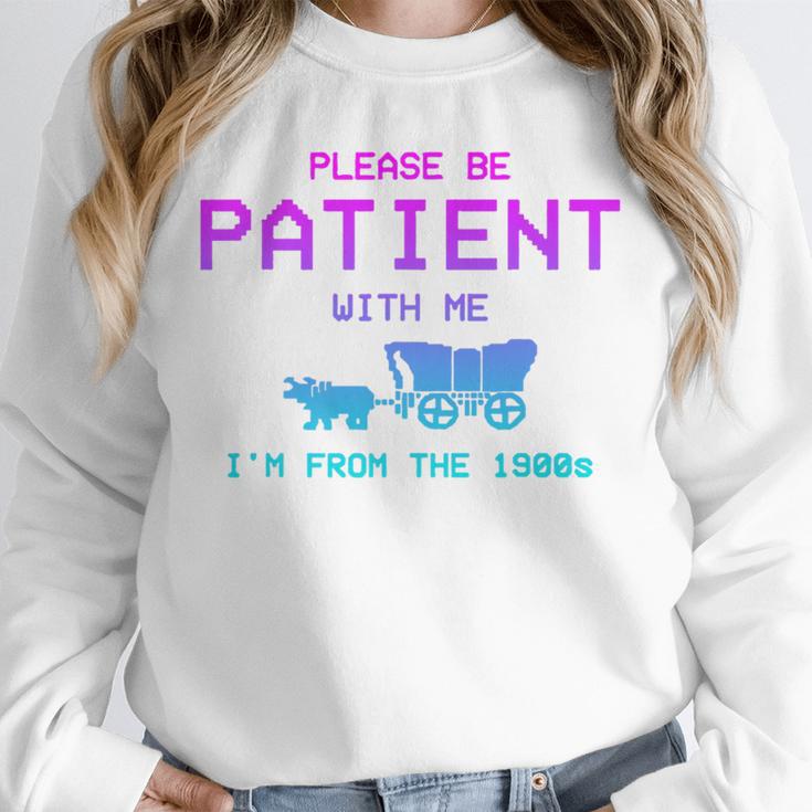 Please Be Patient With Me I'm From The 1900s Father Day Premium Unisex Sweatshirt Please Be Patient With Me I'm From The 1900s Father Day Premium Unisex Sweatshirt