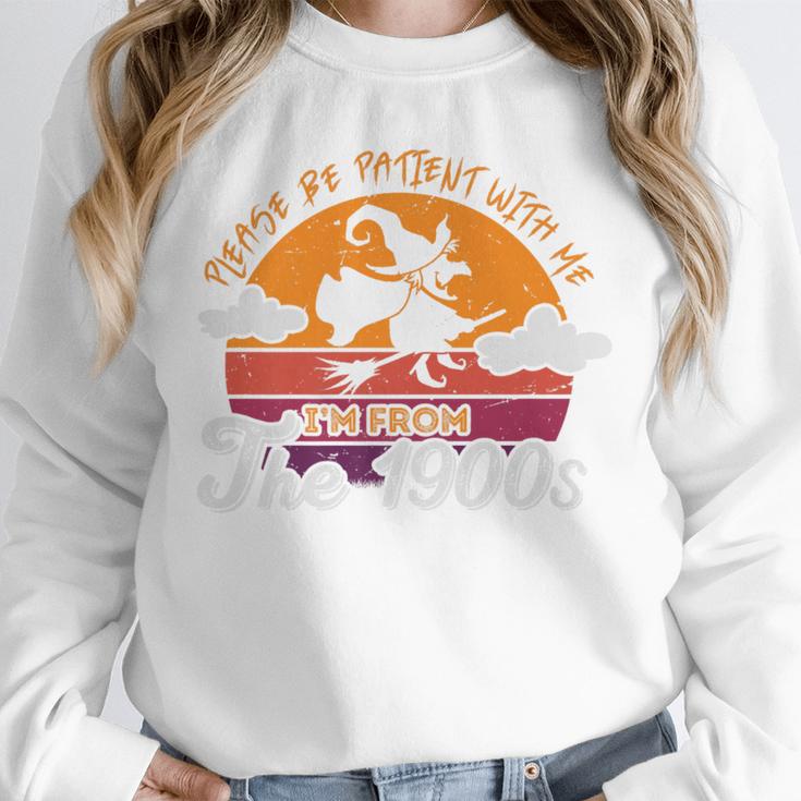 Please Be Patient With Me I'm From The 1900s Halloween Premium Unisex Sweatshirt