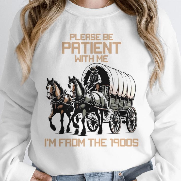 Please Be Patient With Me I'm From The 1900s Men Women Unisex Sweatshirt