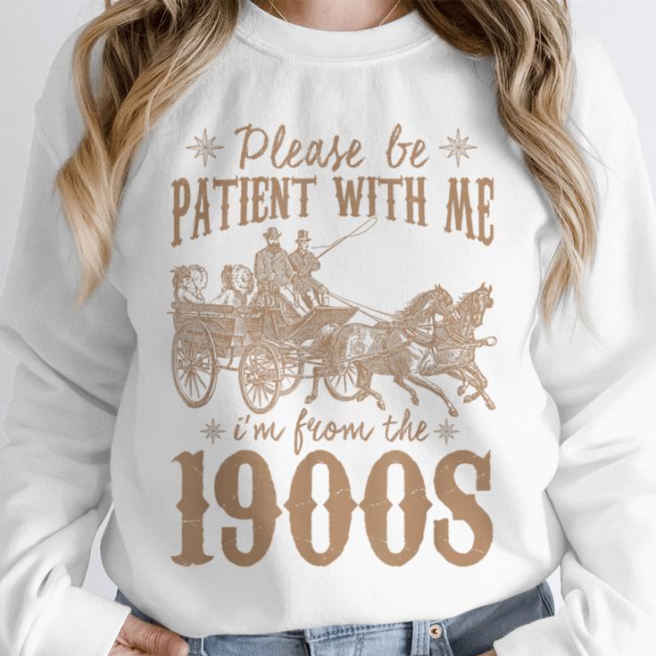 Please Be Patient I'm From The 1900s Mom Dad Men Women Unisex Sweatshirt Please Be Patient I'm From The 1900s Mom Dad Men Women Unisex Sweatshirt