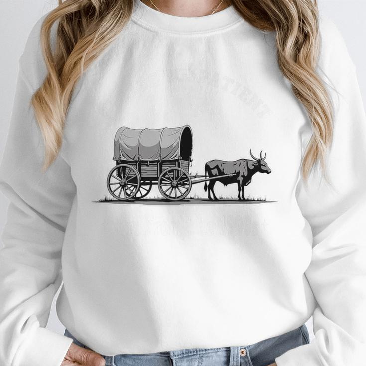Please Be Patient I'm From The 1900s Oxen And Wagon Premium Unisex Sweatshirt Please Be Patient I'm From The 1900s Oxen And Wagon Premium Unisex Sweatshirt