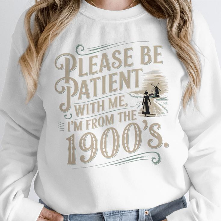Please Be Patient With Me I'm From The 1900s 1900s Premium Unisex Sweatshirt