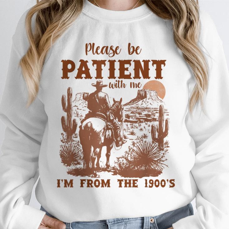 Please Be Patient With Me I'm From The 1900s Quote Unisex Sweatshirt