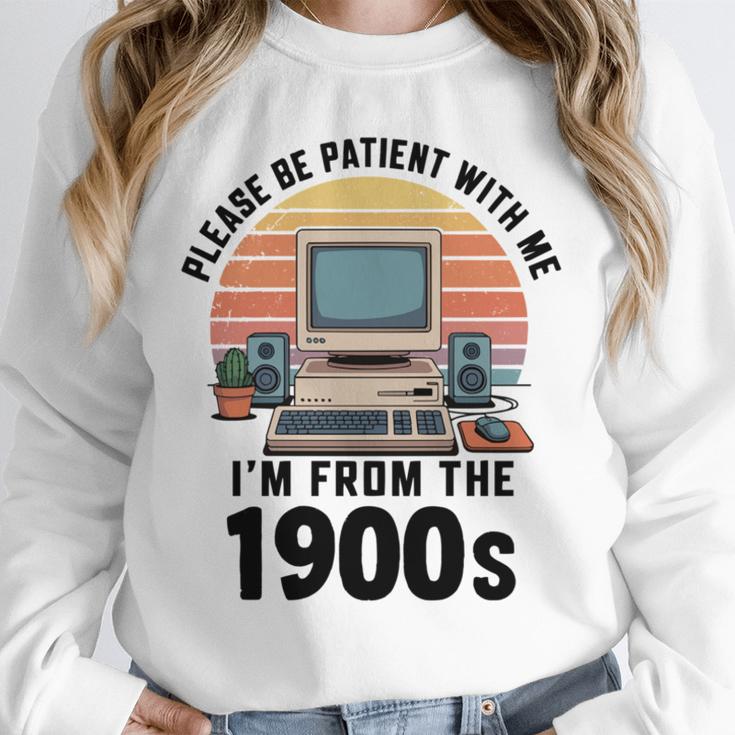 Please Be Patient I'm From The 1900s Retro Vintage Computer Unisex Sweatshirt