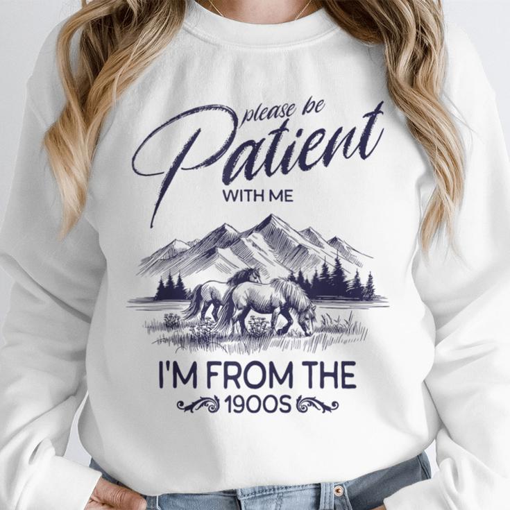 Please Be Patient With Me I'm From The 1900s Rustic Western Unisex Sweatshirt