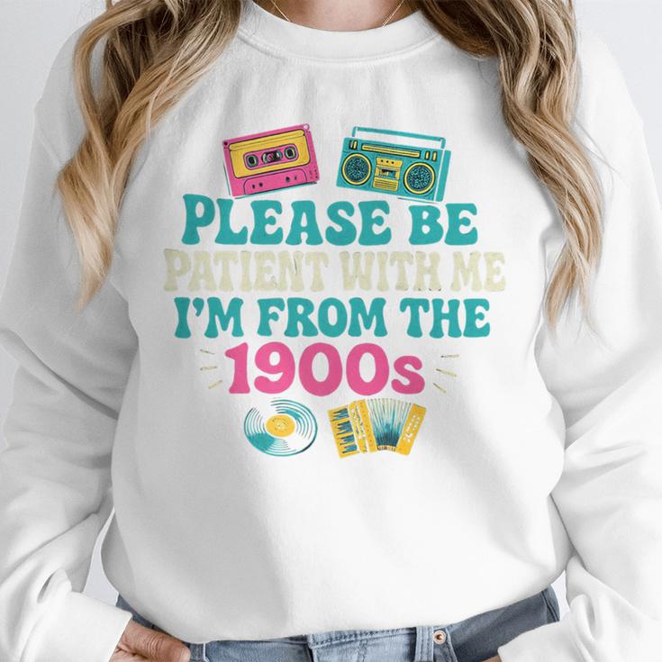 Please Be Patient With Me I'm From The 1900s Vintage For Man Premium Unisex Sweatshirt Please Be Patient With Me I'm From The 1900s Vintage For Man Premium Unisex Sweatshirt