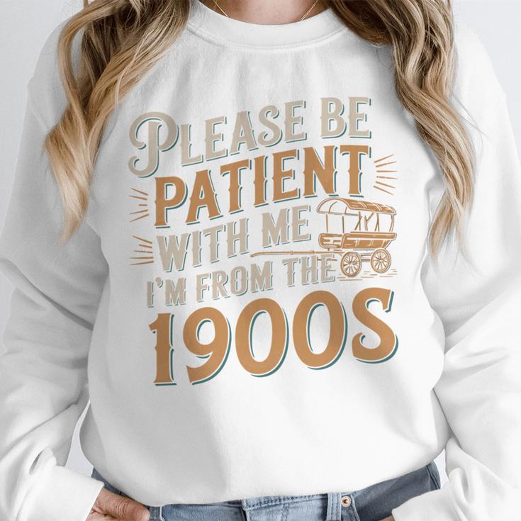 Please Be Patient With Me I'm From The 1900s Vintage Quote Unisex Sweatshirt