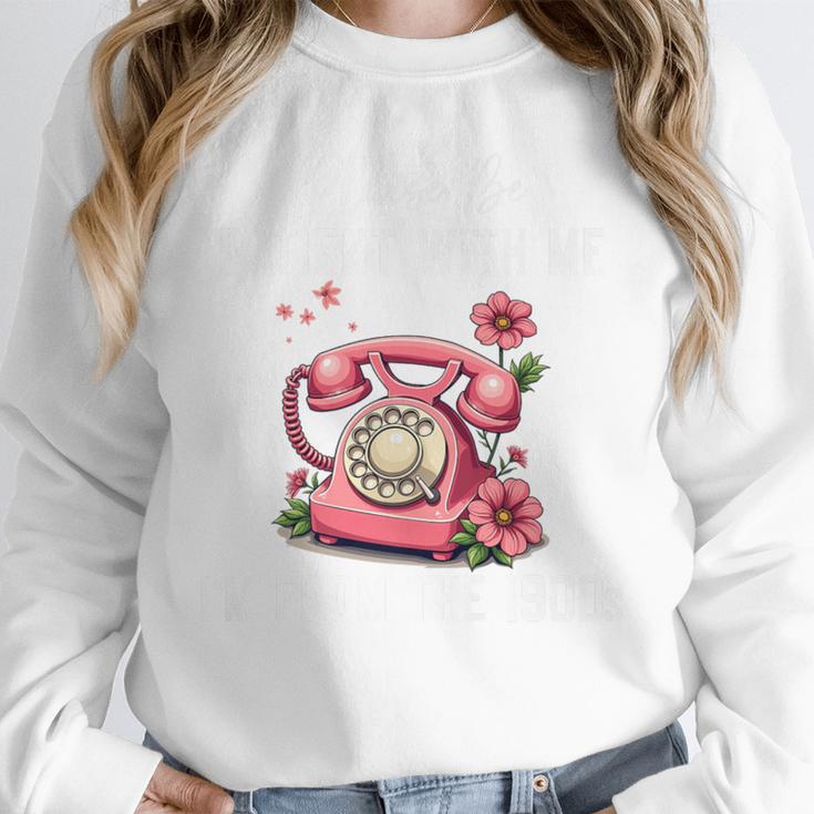 Please Be Patient With Me I'm From The 1900s Women Girl Premium Unisex Sweatshirt Please Be Patient With Me I'm From The 1900s Women Girl Premium Unisex Sweatshirt