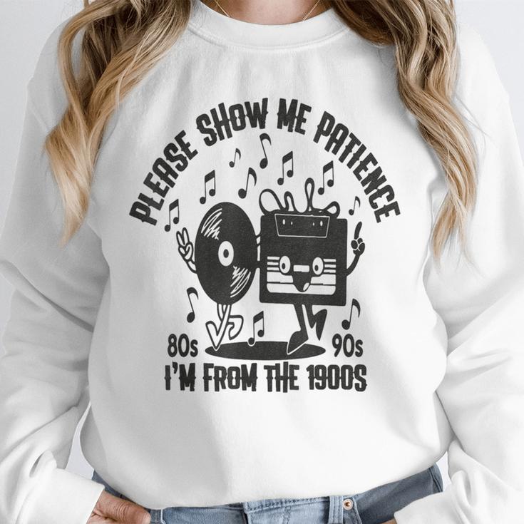 Please Show Me Patience I'm From The 1900s Vintage CASSETTE Unisex Sweatshirt Please Show Me Patience I'm From The 1900s Vintage CASSETTE Unisex Sweatshirt