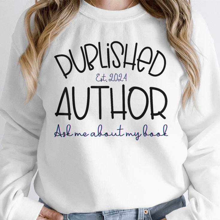 Published Author Est 2024 Ask Me About My Book Authors Books Unisex Sweatshirt Published Author Est 2024 Ask Me About My Book Authors Books Unisex Sweatshirt