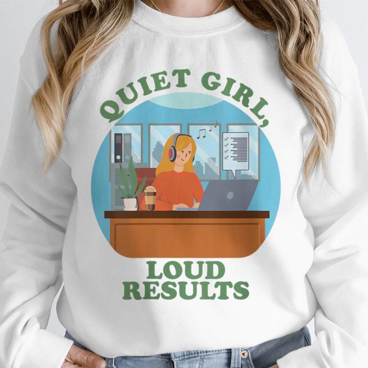 Quiet Girl Loud Results Introvert Office Staff Secretary Unisex Sweatshirt
