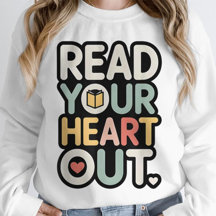 Read Your Heart Out Book Lover Quote Men Women Unisex Sweatshirt Read Your Heart Out Book Lover Quote Men Women Unisex Sweatshirt