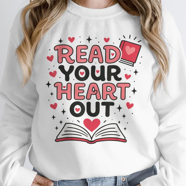 Read Your Heart Out Love Book Valentine Teacher Bookworm Unisex Sweatshirt