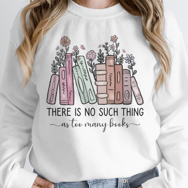 Reading There Is No Such Thing As Too Many Books Librarian Unisex Sweatshirt Reading There Is No Such Thing As Too Many Books Librarian Unisex Sweatshirt