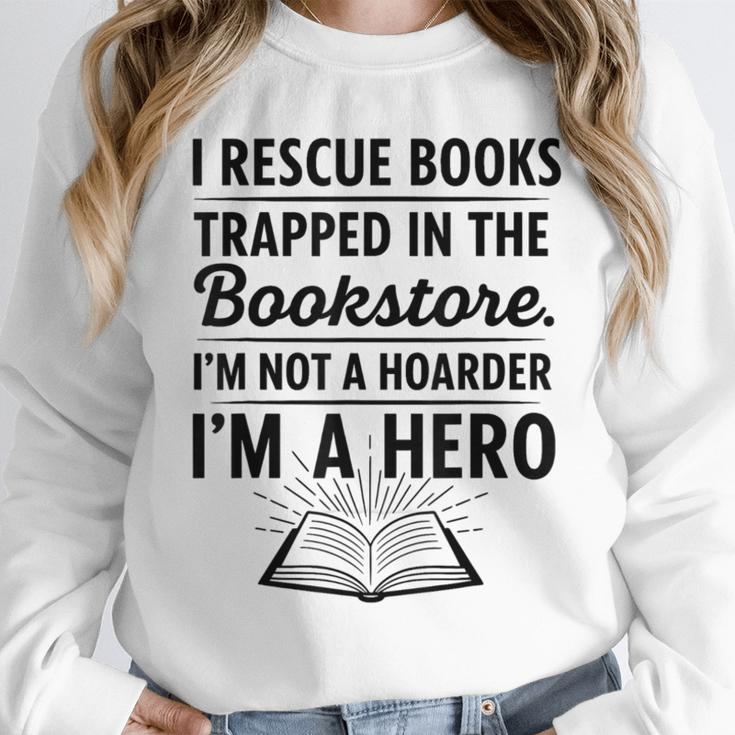 I Rescue Books Trapped In The Bookstore Sarcastic Unisex Sweatshirt