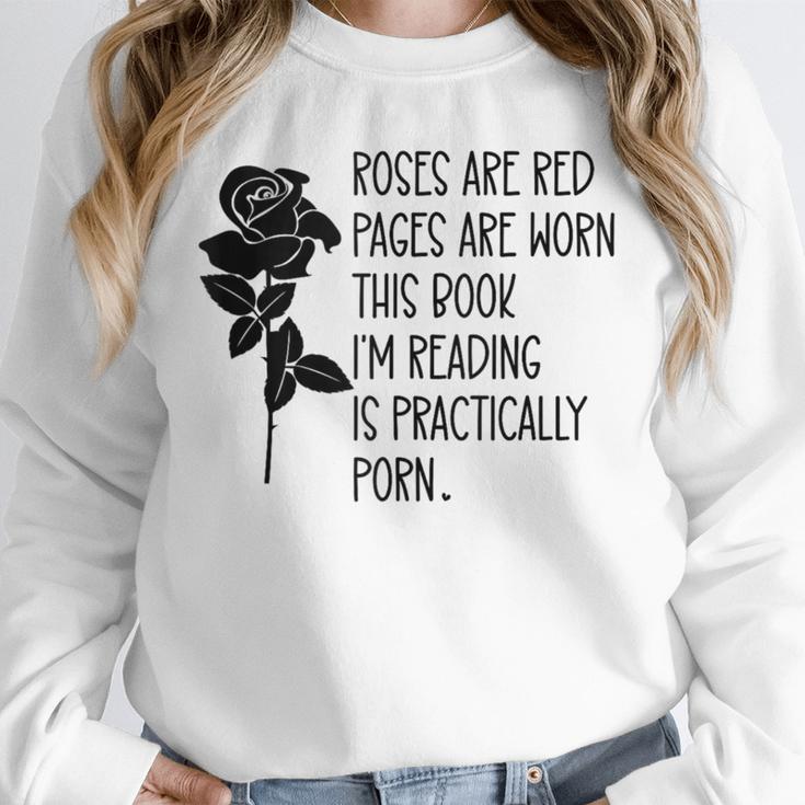 Roses Are Red Pages Are Worn Spicy Book Reading Smut Reader Unisex Sweatshirt