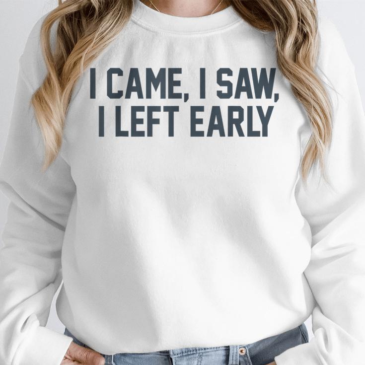 I Came I Saw I Left Early Introvert Jokes Introverted Unisex Sweatshirt I Came I Saw I Left Early Introvert Jokes Introverted Unisex Sweatshirt