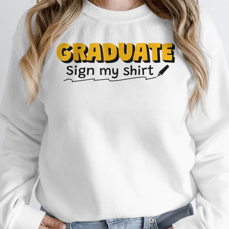 Sign My Shirt Graduate I Sign Sign School Graduation Unisex Sweatshirt
