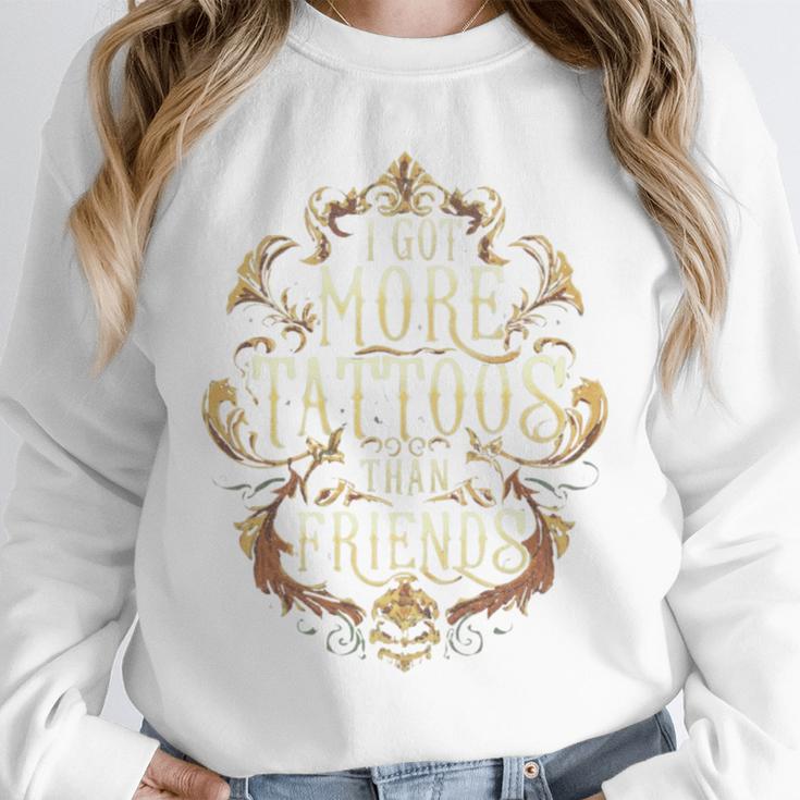 I Have More Tattoos Than Friends Introvert Unisex Sweatshirt I Have More Tattoos Than Friends Introvert Unisex Sweatshirt