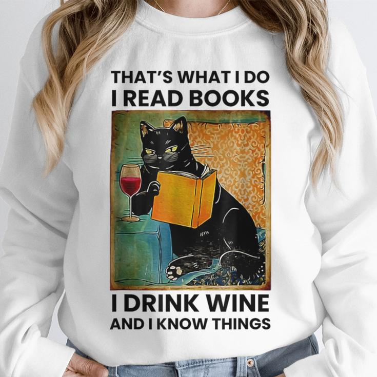 That's What I Do I Read Books I Drink Wine And I Know Things Unisex Sweatshirt That's What I Do I Read Books I Drink Wine And I Know Things Unisex Sweatshirt