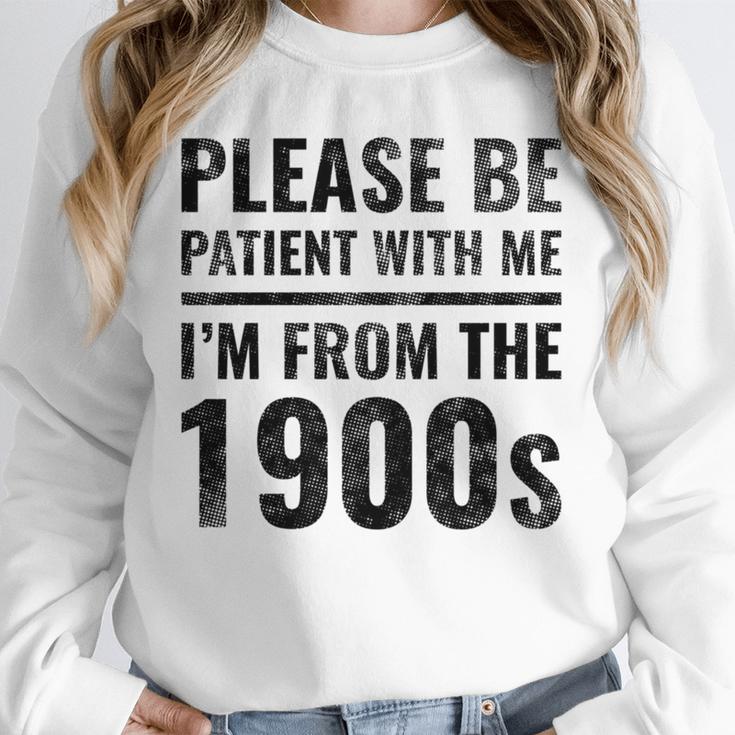 Vintage Please Be Patient With Me I'm From The 1900s Humor Unisex Sweatshirt Vintage Please Be Patient With Me I'm From The 1900s Humor Unisex Sweatshirt