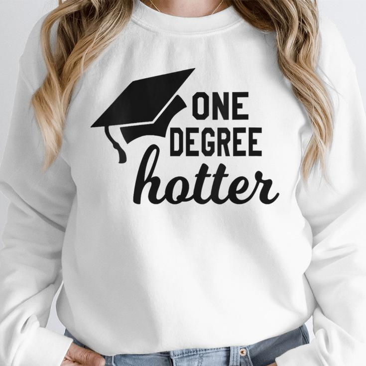 Women's One Degree Hotter College Masters PhD Graduation Party Unisex Sweatshirt