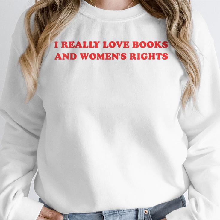 Women's I Really Love Books And Women's Rights Feminist Girls Women Unisex Sweatshirt