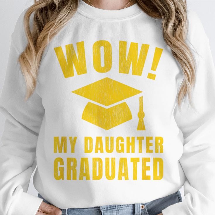 Wow Daughter Graduated Mom Dad Of A Senior Graduation Unisex Sweatshirt