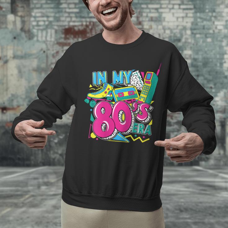 In My 80s Era Retro Vintage 80s Party Throwback Nostalgia Unisex Sweatshirt In My 80s Era Retro Vintage 80s Party Throwback Nostalgia Unisex Sweatshirt