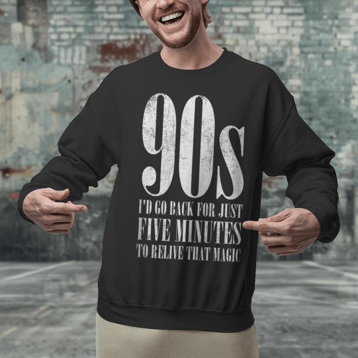 The 90s I'd Go Back For Five Minutes Nostalgia Quote Unisex Sweatshirt