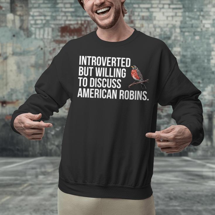 American Robin Bird Watching Lover Introvert Quote Unisex Sweatshirt American Robin Bird Watching Lover Introvert Quote Unisex Sweatshirt