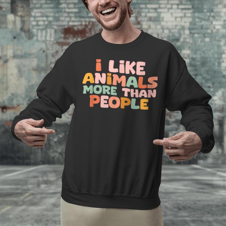 I Like Animals More Than People Sarcastic Introvert Unisex Sweatshirt I Like Animals More Than People Sarcastic Introvert Unisex Sweatshirt