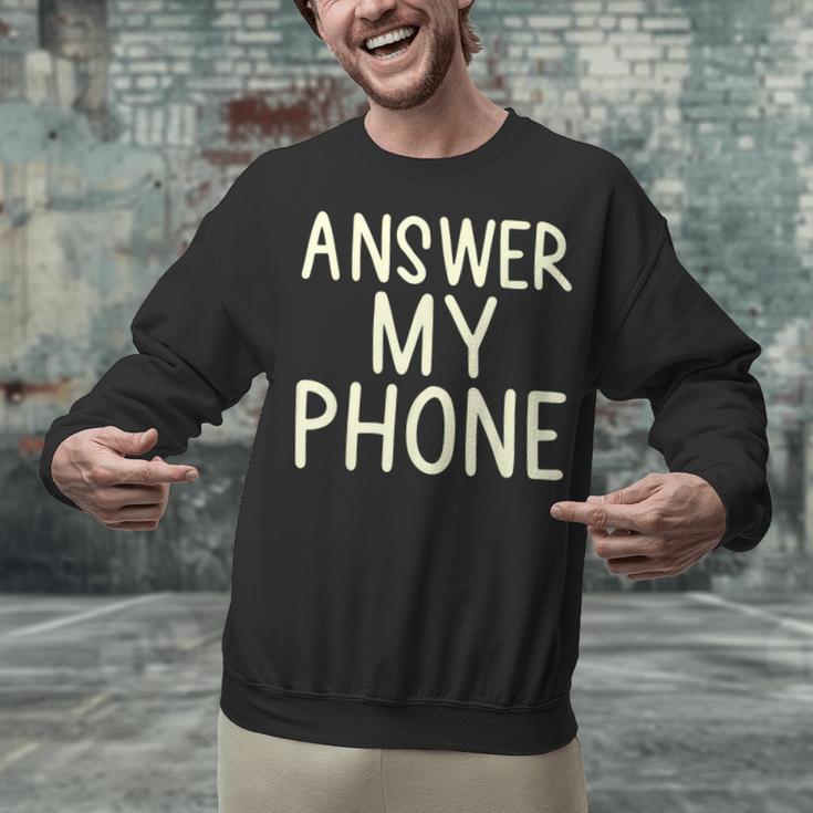 Answer My Phone I Introvert Unisex Sweatshirt Answer My Phone I Introvert Unisex Sweatshirt