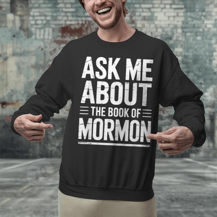 Ask Me About The Book Of Mormon Unisex Sweatshirt