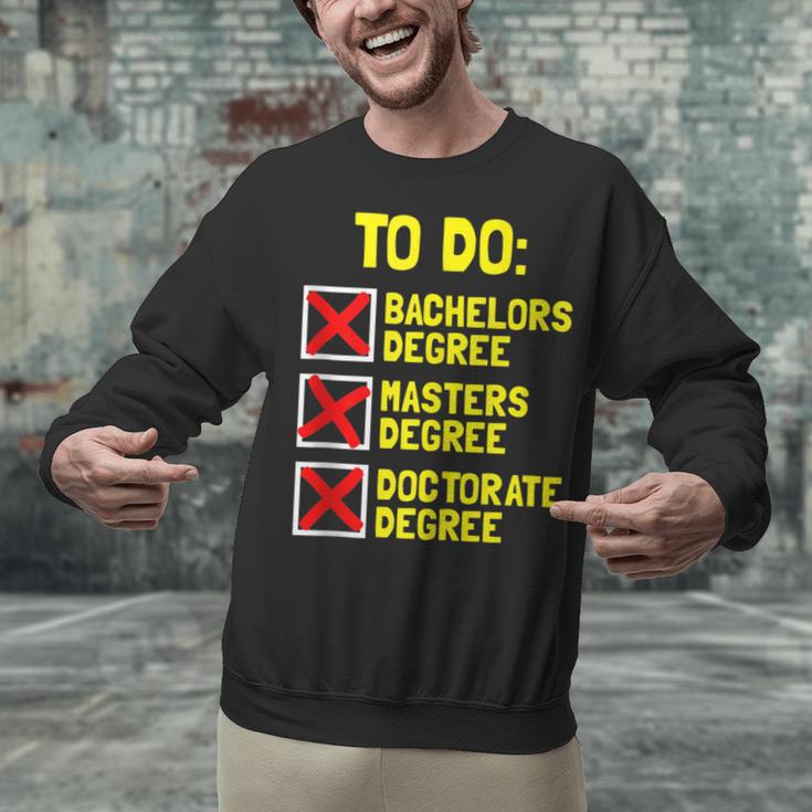 Bachelors Masters Doctorate Degree DR PHD Graduation Unisex Sweatshirt