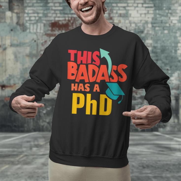 This Badass Has a PhD Doctor Graduation Unisex Sweatshirt