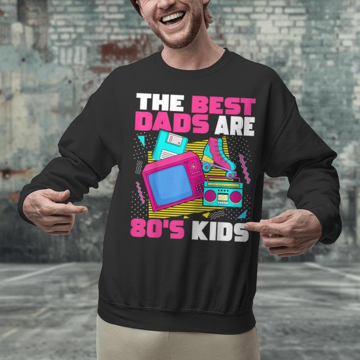 The Best Dads Are 80s Kids 80s Dad Nostalgia Unisex Sweatshirt The Best Dads Are 80s Kids 80s Dad Nostalgia Unisex Sweatshirt