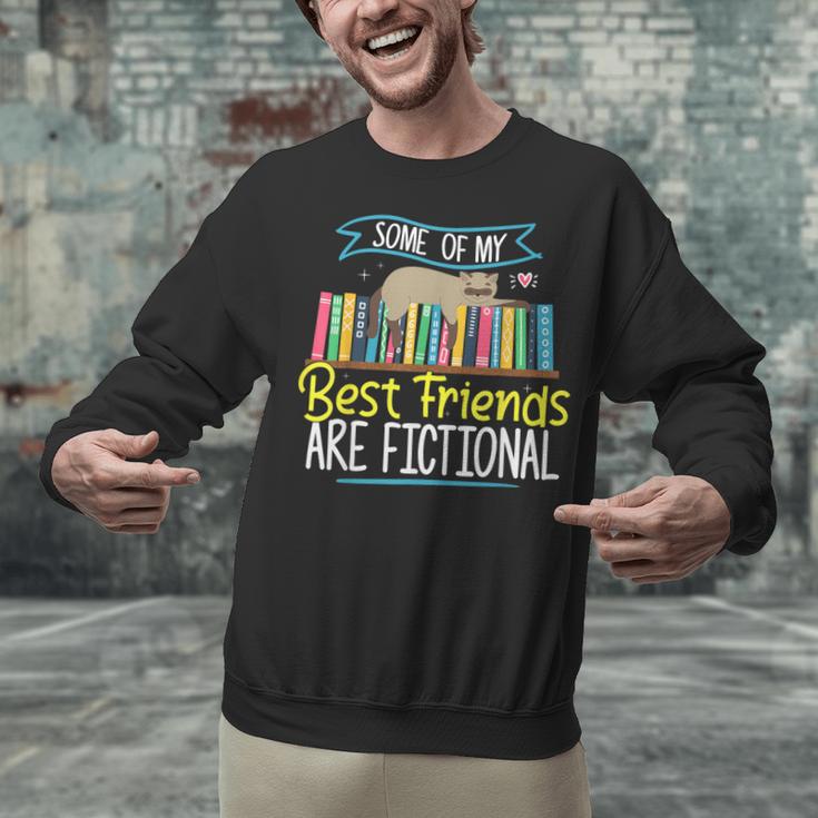 Some Of My Best Friends Are Fictional Book Lover Bookworm Unisex Sweatshirt
